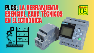 PLCs: Conceptos Avanzados y Aplicaciones Prácticas para Técnicos en Electrónica